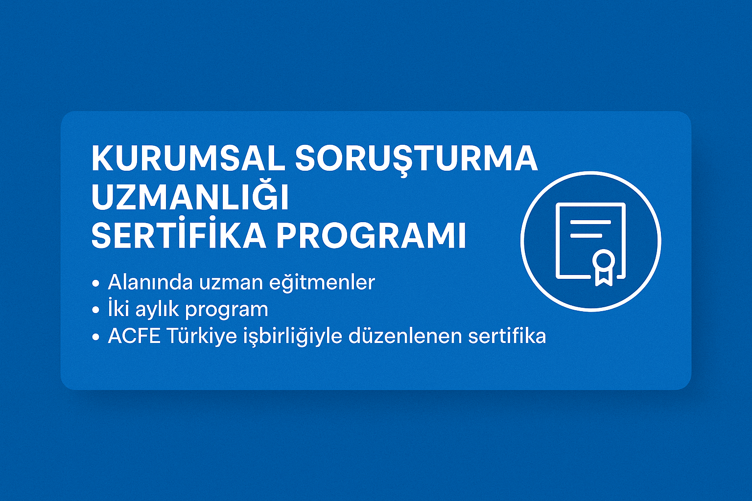 Kurumsal Soruşturma Uzmanlığı Sertifika Programı